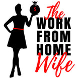 The Work From Home Wife