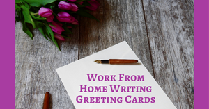 Earn Money From Home Writing Greeting Cards