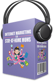 Internet Marketing For Stay At Home Moms